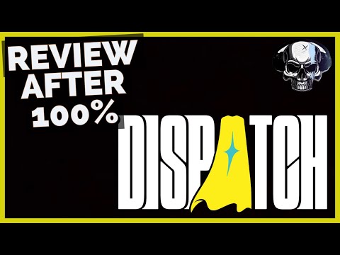 Dispatch - Review After 100%