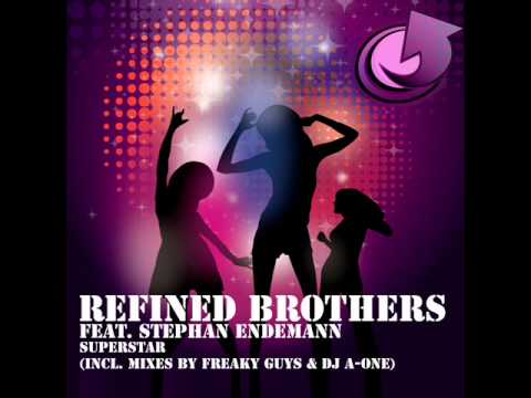 Refined Brothers feat. Stephan Endemann - Superstar (radio edit)