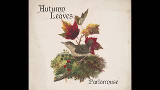 Parlormuse | Autumn Leaves - Steampunk Victorian Music