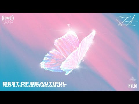 21 DJ Khaled, Future, SZA & Mya - Best of Beautiful (A JAYBeatz Mashup) #HVLM