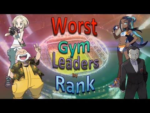 Who Are the Worst Gym Leaders at Every Rank?