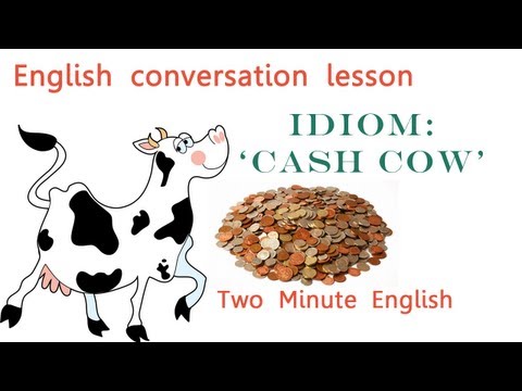 イディオム 'Cash Cow' - 意味を持つイディオム (Idiom 'Cash Cow' - Idioms with Meanings)
