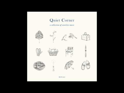 Various Artists - Quiet Corner, a collection of sensitive music (2014)