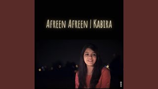 Afreen Afreen  Kabira