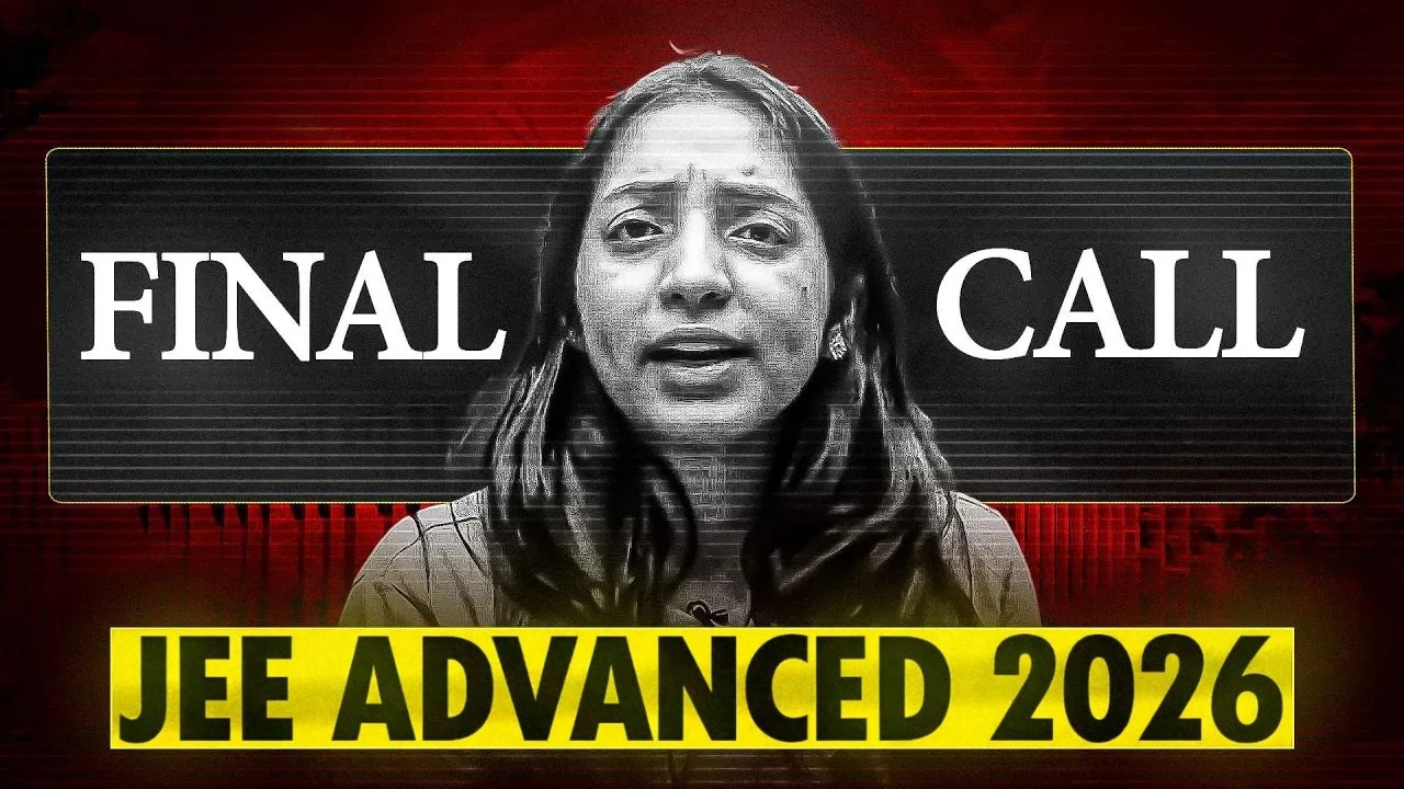 FINAL CALL | JEE ADVANCED 2026