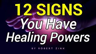 12 Signs You Have Healing Powers - BECOME A HEALER NOW!