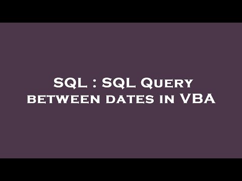 SQL : SQL Query between dates in VBA