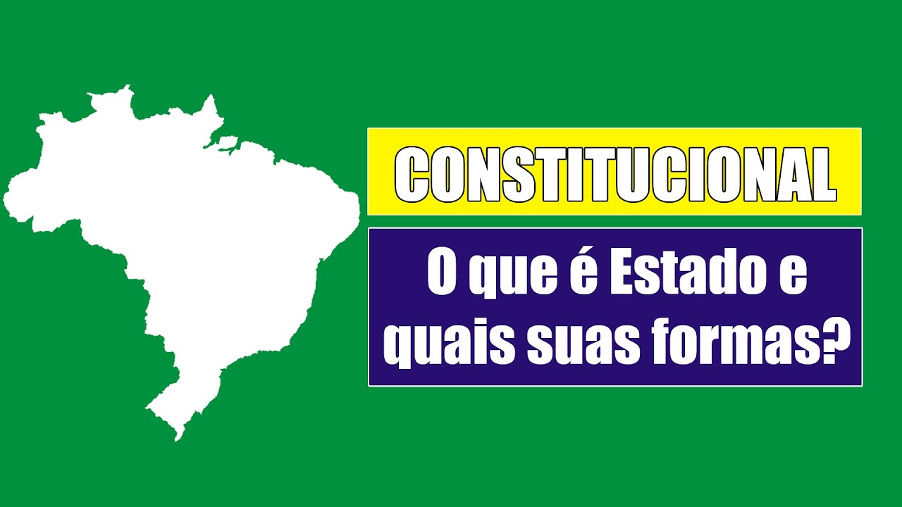 FORMAS DE ESTADO - DIREITO CONSTITUCIONAL | O DIREITO E EU