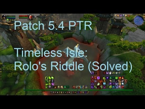 Timeless Isle: Rolo's Riddle (Solved) - WoW Patch 5.4 PTR !!