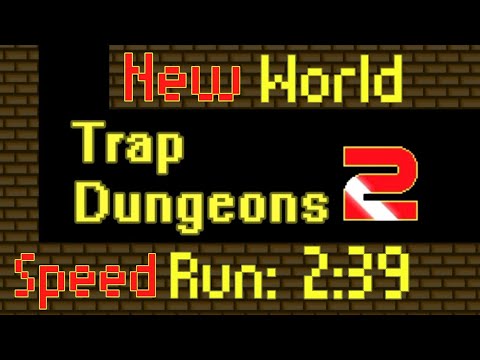 Trap Dungeon 2 - Speed Run: 2:39 (New world) | Challenge # 5