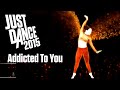 Just Dance 2015 Addicted To You All Perfects