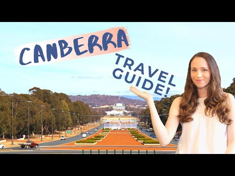 CANBERRA TRAVEL GUIDE: Best Things to Do in Canberra