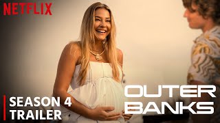 Outer Banks Season 4 Release date Announcement | Netflix Trailer, Episode 1 Plot Details