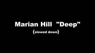 Marian Hill - Deep (slowed down)