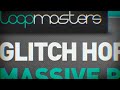 Glitch Hop Dubstep Massive Presets - Loopmasters Samples Part 2