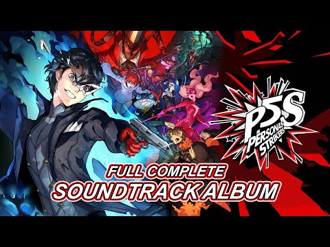 Persona 5 Scramble / Strikers - FULL COMPLETE SOUNDTRACK OST ALBUM