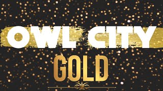 Owl City - Gold (Lyrics)