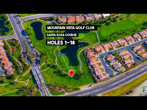 Mountain Vista Golf Club | Santa Rosa Course | Holes 1 - 18 | Palm Desert, California, USA