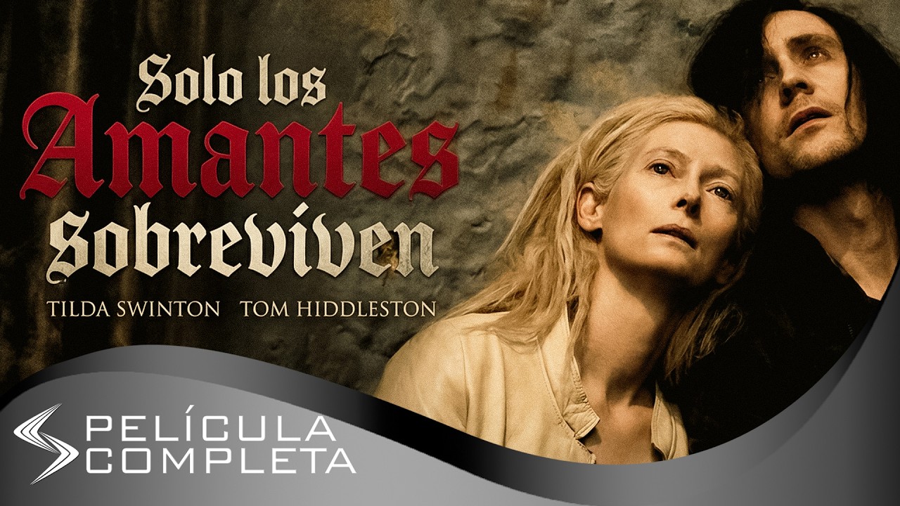 Solo los Amantes Sobreviven (2013) · Películas En Español