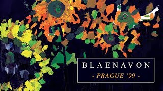 Blaenavon - Prague 99