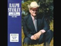 Ralph Stanley - I Want To Preach The Gospel
