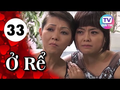 Ở Rể - Tập 33 | Giải Trí TV Phim Việt Nam 2019