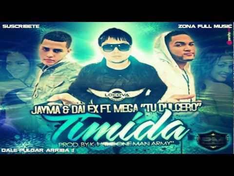 Jayma Dalex Feat. Mega 'Tu Dulcero' - Timida (Original)