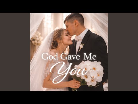 God Gave Me You - Female Version