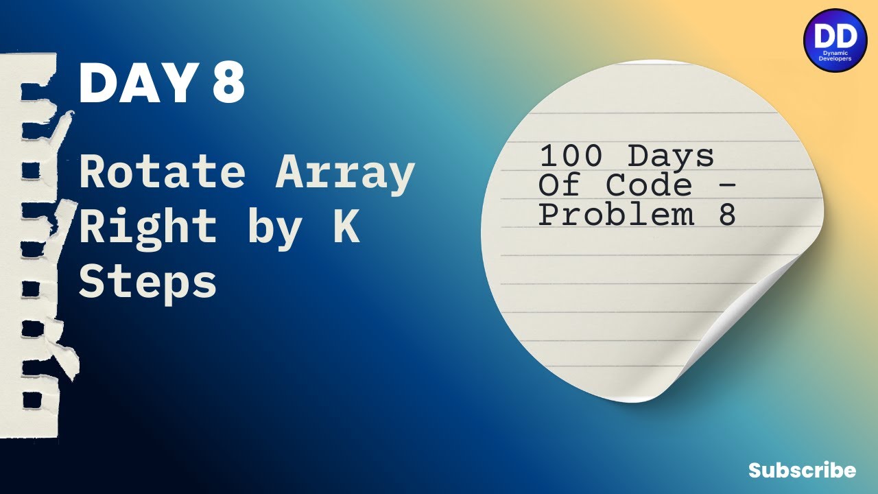Day 8 | Rotate Array by K Steps | Brute Force & Optimized Approach | #100DaysCodingChallenge