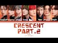 ATEEZ - 'Crescent Part.2' (Color Coded Lyrics Han/Rom/Vostfr/Eng)