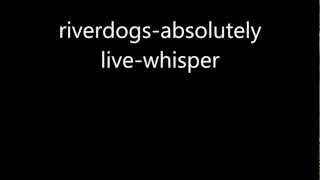 riverdogs - whisper