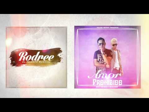 Amor Prohibido (Solos Tu Y Yo) - Rodree ft. Juno