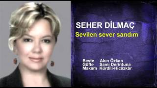 SEHER DİLMAÇ Sevilen sever sandım