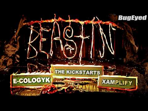 [Electro House] E-Cologyk & The Kickstarts feat. Xamplify - Beastin [BugEyed Records]