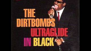 Underdog - The Dirtbombs