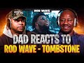 Dad Reacts To Rod Wave Tombstone