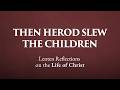 Seventh Meditation: The Slaughter of the Innocents | The Meekness and Humility of Jesus Christ