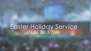 preview picture of video 'Easter Holiday Service - Monday 04/06/2015 7pm - Live'