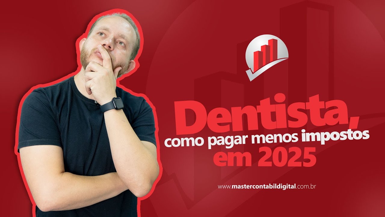 DENTISTA FIQUE SABENDO AGORA COMO PAGAR MENOS IMPOSTOS EM 2025