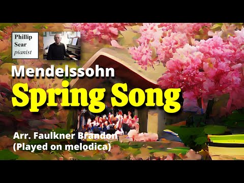 Mendelssohn ( arr: Faulkner Brandon ): Spring Song ( from Lieder ohne Worte ) Op. 62 No. 30