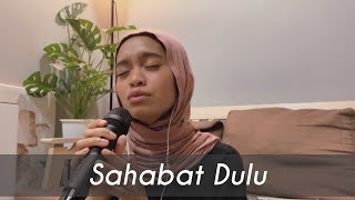 Download lagu Sahabat Dulu - Prinsa Mandagie (Cover by Wani Annuar) mp3