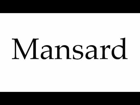 How to Pronounce Mansard