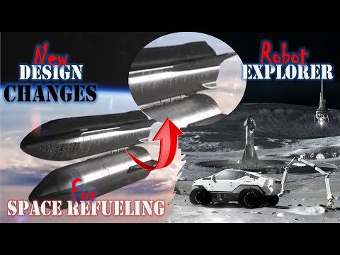 Starship New Design Changes To Solve Space Refueling | Robot Explorers- Futuristic SpaceX Starship