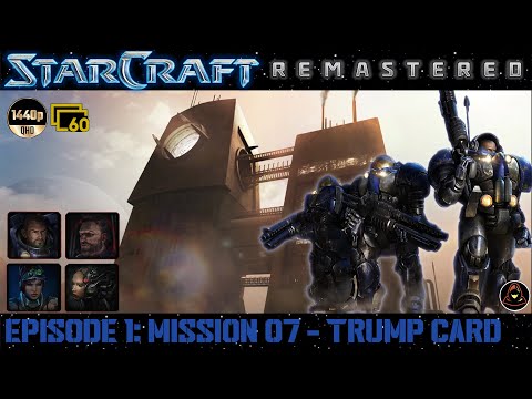 StarCraft Remastered - Episode I: Terran - Mission 7 - Trump Card