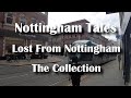 The Lost Buildings & Landmarks of Nottingham - The Collection