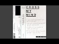 Cross My Mind (Writing Demo)