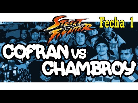 Cofran vs Chambroy - Street Fighter Fecha 1 (8vos de final) Torneo 2016