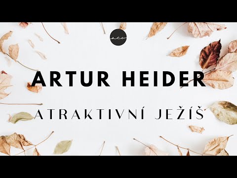 Artur Heider - Atraktivní Ježíš