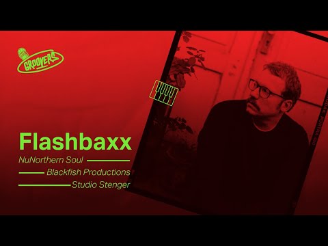 Flashbaxx (Daniel Stenger) // NuNorthern Soul / Studio Stenger | GROOVERS Tower Stream | 05-24