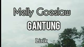 Download lagu Melly Goeslaw - GANTUNG - lirik mp3 Download lagu Melly Goeslaw - GANTUNG - lirik mp3